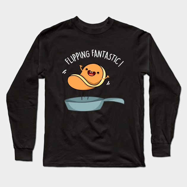 Flippin Fantastic Cute Pancake Pun Long Sleeve T-Shirt by punnybone